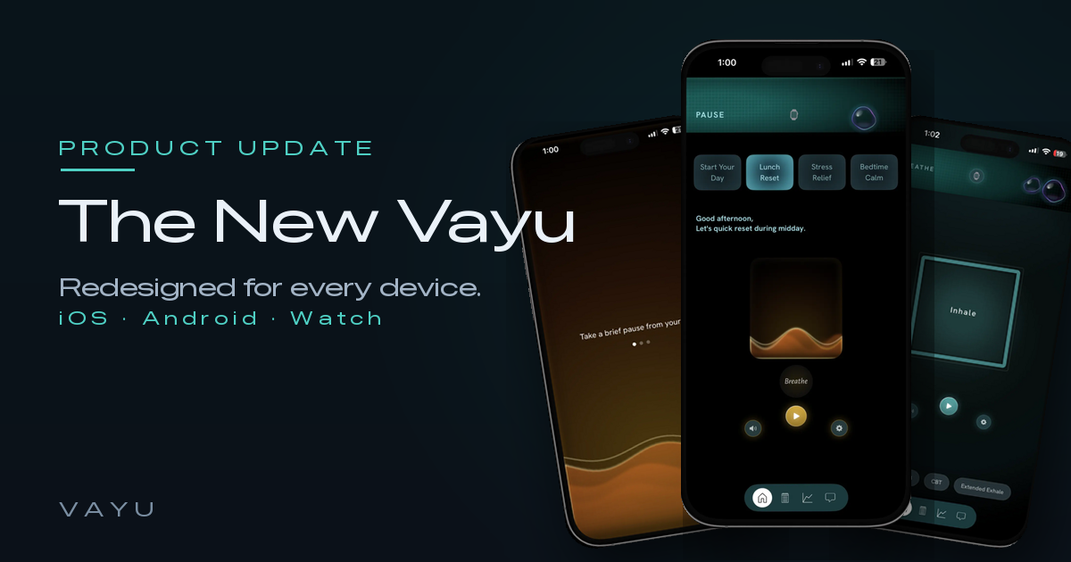 The New VAYU is Here: Redesigned for Better Breathing Across All Devices